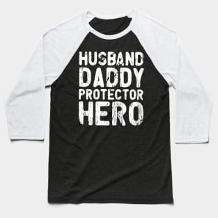 Husband Gift Husband. Daddy. Protector. Hero . Vintage Baseball T-Shirt